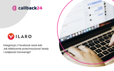 Integracja Facebook Lead Ads z&nbsp;Callback24 – jak efektywnie przechwytywać leady i&nbsp;zwiększać konwersję?